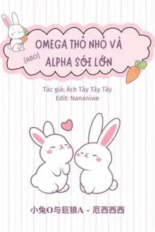 Truyện Omega Thỏ Nhỏ Và Alpha Sói Lớn